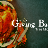 Giving Back Thanksgiving Trae Michael