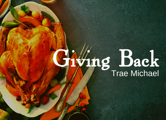 Giving Back Thanksgiving Trae Michael